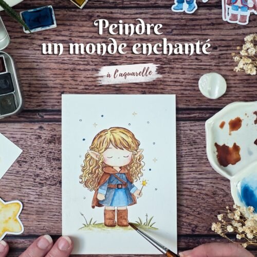 Peindre un monde enchanté à l'aquarelle